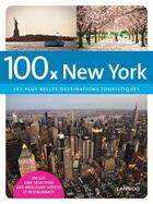 Couverture du livre « 100 x New York (FR) » de Jacqueline Goossens aux éditions Uitgeverij Lannoo