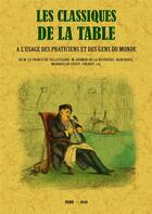 Couverture du livre « Les classiques de la table ; à l'usage des praticiens et des gens du monde » de Jules Janin aux éditions Maxtor