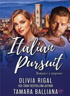 Couverture du livre « Italian pursuit » de Tamara Balliana et Olivia Rigal aux éditions Bookelis