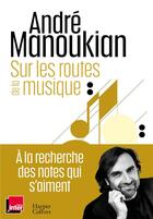 Couverture du livre « Sur les routes de la musique » de Andre Manoukian aux éditions Harpercollins