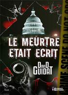 Couverture du livre « Le meurtre était écrit » de David Guidat aux éditions Evidence Editions