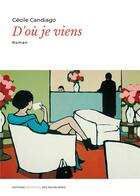 Couverture du livre « D'où je viens » de Cecile Candiago aux éditions Bookelis