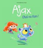 Couverture du livre « Ajax Tome 1 : Chat va bien ! » de Mr Tan et Diane Le Feyer aux éditions Bayard Jeunesse