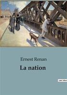 Couverture du livre « La nation » de Ernest Renan aux éditions Shs Editions