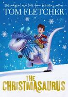 Couverture du livre « Christmasaurus, The » de Tom Fletcher aux éditions Children Pbs