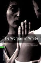 Couverture du livre « The woman in white » de Wilkie Collins aux éditions Oxford Up Elt