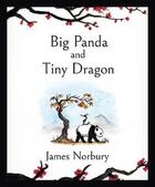 Couverture du livre « BIG PANDA AND TINY DRAGON » de James Norbury aux éditions Michael Joseph