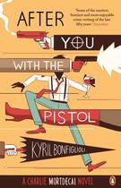 Couverture du livre « After you with the pistol » de Kyril Bonfiglioli aux éditions Penguin Books Ltd Digital