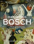 Couverture du livre « Hieronymus Bosch : Time and transformation in The Garden of Earthly Delights » de Margaret D. Carroll aux éditions Yale Uk