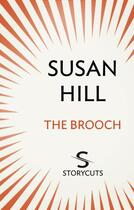 Couverture du livre « The Brooch (Storycuts) » de Susan Hill aux éditions Random House Digital