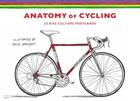 Couverture du livre « Anatomy of cycling 22 bike culture postcards /anglais » de Sparshott David aux éditions Laurence King