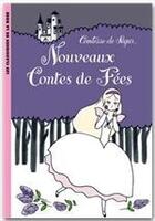 Couverture du livre « Nouveaux contes de fées » de Segur (Nee Rostopchi aux éditions Hachette Jeunesse