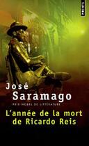 Couverture du livre « L'année de la mort de Ricardo Reis » de Jose Saramago aux éditions Points