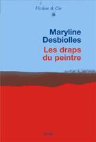 Couverture du livre « Les draps du peintre » de Maryline Desbiolles aux éditions Seuil