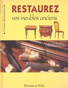 Couverture du livre « Restaurez Vos Meubles Anciens » de Neuville et Bonnery aux éditions Dessain Et Tolra