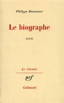 Couverture du livre « Le biographe » de Philippe Beaussant aux éditions Gallimard