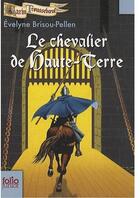 Couverture du livre « Garin Trousseboeuf Tome 7 : le chevalier de Haute-Terre » de Evelyne Brisou-Pellen aux éditions Gallimard-jeunesse