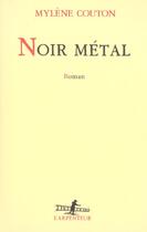 Couverture du livre « Noir métal » de Mylene Couton aux éditions Gallimard