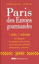 Couverture du livre « Paris des envies gourmandes 2000 » de Emmanuel Rubin aux éditions Flammarion