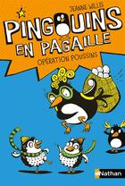 Couverture du livre « Pingouins en pagaille ; opération poussins » de Jeanne Willis et Nathan Reed aux éditions Nathan