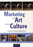 Couverture du livre « Marketing de l'art et de la culture » de Dominique Bourgeon-Renault aux éditions Dunod