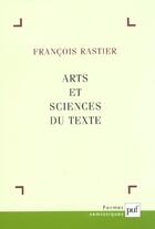 Couverture du livre « Arts et sciences du texte » de Francois Rastier aux éditions Puf