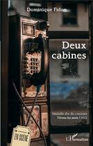 Couverture du livre « Deux cabines : médaille d'or du concours Vivons les mots ! 2022 » de Dominique Fidon aux éditions L'harmattan