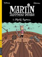 Couverture du livre « Objectif bigorneau martin l'apprenti pirate t1 » de Dutreix/Tom aux éditions Casterman