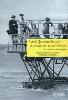 Couverture du livre « Au bord de la mer Noire ; et autres histoires » de Israel Joshua Singer aux éditions Denoel