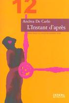 Couverture du livre « L'instant d'apres » de Andrea De Carlo aux éditions Denoel
