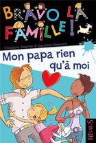 Couverture du livre « Mon papa rien qu'à moi » de Christine Sagnier et Caroline Hesnard aux éditions Fleurus