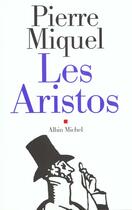 Couverture du livre « Les aristos » de Pierre Miquel aux éditions Albin Michel