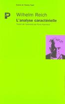 Couverture du livre « L'Analyse Caracterielle » de Wilhelm Reich aux éditions Payot