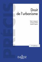 Couverture du livre « Droit de l'urbanisme (9e édition) » de Francois Priet et Soazic Marie et Henri Jacquot aux éditions Dalloz