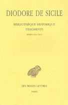 Couverture du livre « Bibliothèque historique ; fragments ; livres 21-26 » de Diodore De Sicile aux éditions Belles Lettres