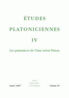 Couverture du livre « Études platoniciennes t.4 ; les puissances de l'âme selon Platon » de  aux éditions Belles Lettres