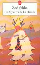 Couverture du livre « Les mystères de la Havane » de Zoe Valdes aux éditions Le Livre De Poche