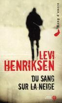 Couverture du livre « Du sang sur la neige » de Henriksen Levi aux éditions Presses De La Cite