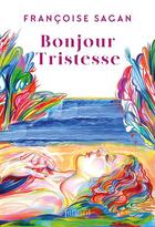 Couverture du livre « Bonjour tristesse » de Françoise Sagan aux éditions Julliard