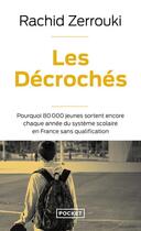 Couverture du livre « Les Décrochés » de Rachid Zerrouki aux éditions Pocket