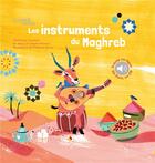 Couverture du livre « Les instruments du maghreb » de Hoarau J-C. aux éditions Didier Jeunesse