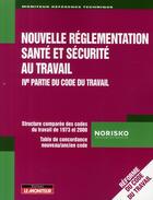 Couverture du livre « Nouvelle réglementation en santé sécurité » de Norisko aux éditions Le Moniteur