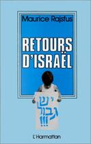 Couverture du livre « Retours d'Israel » de Maurice Rajsfus aux éditions Editions L'harmattan