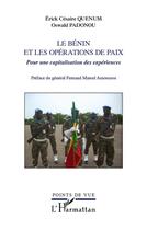 Couverture du livre « Le Bénin et les opérations de paix ; pour une capitalisation des expériences » de Erick Cesaire Quenum et Oswald Padonou aux éditions L'harmattan