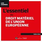 Couverture du livre « L'essentiel du droit matériel de l'Union européenne » de Federica Rassu aux éditions Gualino