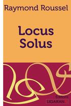 Couverture du livre « Locus Solus » de Ligaran et Raymond Roussel aux éditions Ligaran