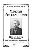 Couverture du livre « Mémoires d'un jeune homme ; Henry Bauër, fils d'Alexandre Dumas ; de la boue de Ducos à l'or des théâtres » de Luc Legeard aux éditions L'harmattan