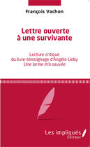 Couverture du livre « Lettre ouverte à une survivante ; lecture critique du livre-temoignage d'Angèle Lieby 
