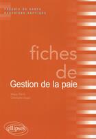 Couverture du livre « Fiches de gestion de la paie » de Perrin/Goupil aux éditions Ellipses