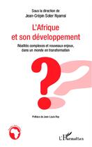 Couverture du livre « L'Afrique et son développement ; réalites complexes et nouveaux enjeux, dans un monde en transformation » de Jean-Crepin Soter Nyamsi aux éditions L'harmattan